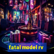 fatal model rv